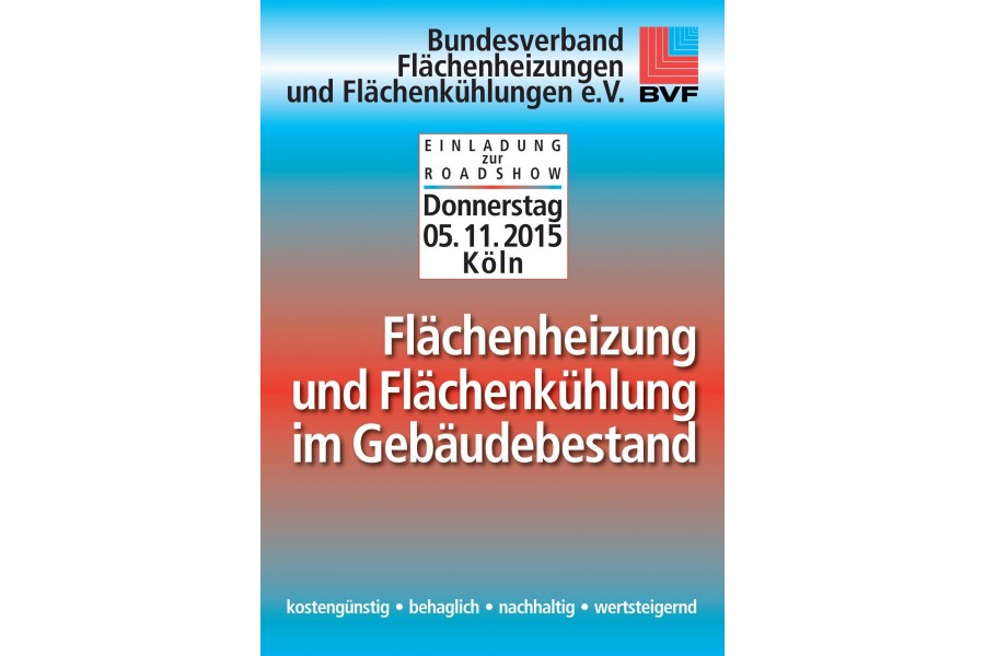Der Startschuss für die BVF-Roadshow „Flächenheizung und Flächenkühlung im Gebäudebestand“ fällt am 5. November 2015 in Köln. Bild: Bundesverband Flächenheizungen und Flächenkühlungen e. V., Hagen